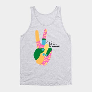 Peace is to be myself Tank Top